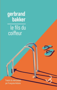 Gerbrand Bakker — Le fils du coiffeur