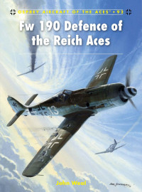 John Weal — Fw 190 Defence of the Reich Aces