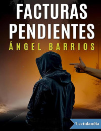 Ángel Barrios — FACTURAS PENDIENTES