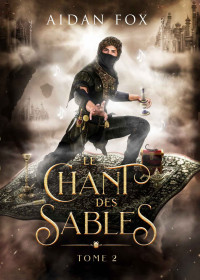 Aidan Fox — Le Chant des Sables - Tome 2 (French Edition)