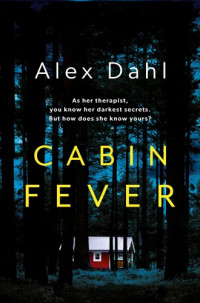 Alex Dahl — Cabin Fever