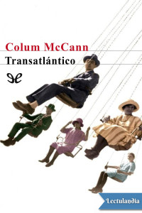 Colum McCann — Transatlántico