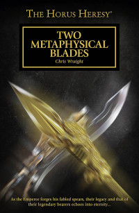 Chris Wraight — Two Metaphysical Blades