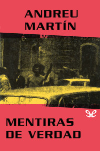 Andreu Martín — Mentiras de verdad