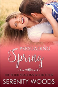 Serenity Woods — Persuading Spring