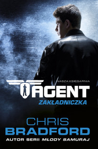 Chris Bradford — Agent. Zakładniczka