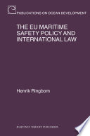 Henrik Ringbom — The EU Maritime Safety Policy and International Law