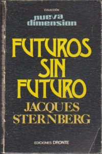 Jacques Sternberg — Futuros sin futuro