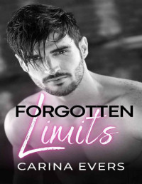 Carina Evers — Forgotten Limits: A steamy billionaire curvy heroine romance short (Men of Means)