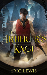 Eric Lewis — The Artificer's Knot