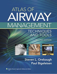 Orebaugh & Bigeleisen — Atlas of Airway Management. Techniques and Tools, 2nd ed
