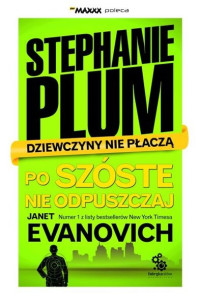 Janet Evanovich — PO SZÓSTE NIE ODPUSZCZAJ