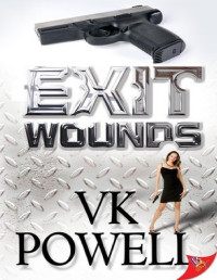 V. K. Powell — Exit Wounds