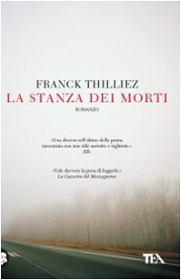 Franck Thilliez — La stanza dei morti