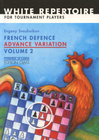 Evgeny Sveshnikov — French Defence Advance Variation Vol. 2