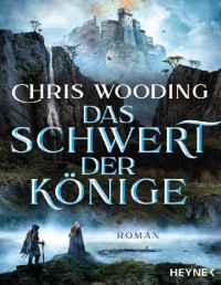 Chris Wooding — Das Schwert der Könige