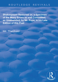 Lewis Theobald — Shakespeare Restored