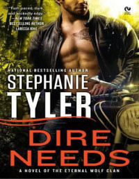 Stephanie Tyler — Dire Needs