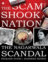 Rasheed Kidwai, Prakash Patra — The Scam That Shook a Nation