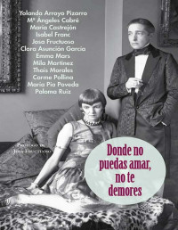 YOLANDA ARROYO PIZARRO — Donde No Puedas Amar, No Te Demores