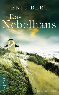 Eric Berg — Das Nebelhaus