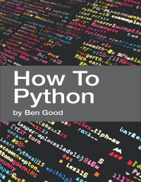 Ben Good — How To Python