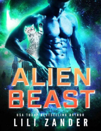 Lili Zander — Alien Beast: An Alien Beauty and The Beast Romance (Warriors of Gehar Book 2)