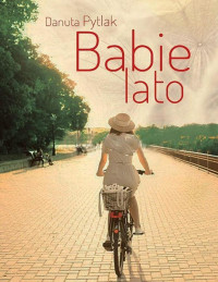 Danuta Pytlak — Babie lato