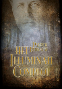 Patrick Bernauw — Het Illuminati Complot (Mysterieus België, #3)