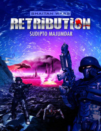 Sudipto Majumdar — Retribution (Shaitan Wars)