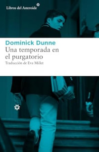 Dominick Dunne — Una temporada en el purgatorio