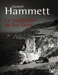 Dashiell Hammett — La Maldición De Los Dain