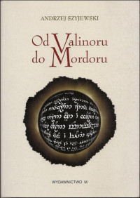 Andrzej Szyjewski — Od Valinoru do Mordoru