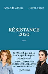 Aurélie Jean, Amanda Sthers & Aurélie Jean — Résistance 2050