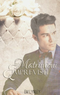 E. M. Lynley & Luna Verde — Matrimoni e imprevisti (Italian Edition)