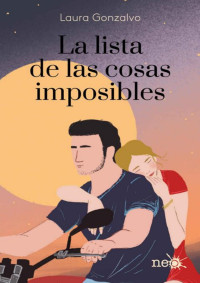 Laura Gonzalvo — La lista de las cosas imposibles