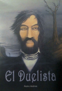 Pedro Andrea — El Duelista (Spanish Edition)