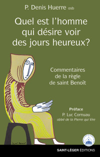 Denis Huerre;Luc Cornuault; — Quel est l'homme qui désire voir des jours heureux ?