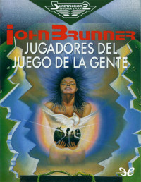 John Brunner — JUGADORES DEL JUEGO DE LA GENTE