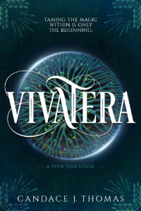 Candace J. Thomas [Thomas, Candace J.] — Vivatera (Vivatera Series Book 1)