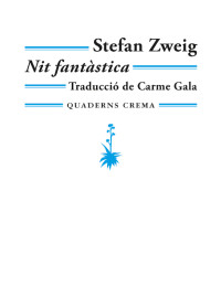 Stefan Zweig [STEFAN ZWEIG] — Nit fantàstica