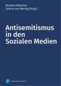 Monika Hübscher, Sabine von Mering, (Hrsg.) — Antisemitismus in den Sozialen Medien