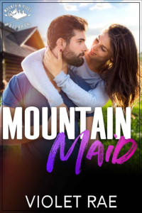 Violet Rae — Mountain Maid: Mountain Ridge Resort