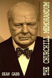 Sean Gabb — The Churchill Memorandum