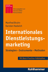 Manfred Bruhn & Karsten Hadwich — Internationales Dienstleistungsmarketing: Strategien – Instrumente – Methoden