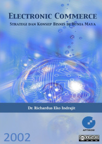 Dr. Richardus Eko Indrajit — Electronic Commerce: Strategi dan Konsep Bisnis di Dunia Maya