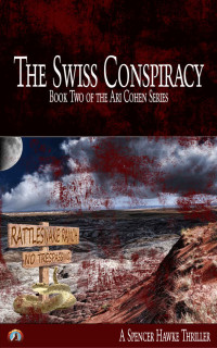 Spencer Hawke — Ari Cohen 02: The Swiss Conspiracy