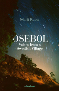 Marit Kapla, Peter Graves (translation)  — Osebol: Voices from a Swedish Village
