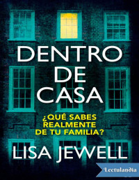 Lisa Jewell — DENTRO DE CASA