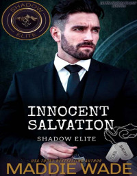 Maddie Wade — Innocent Salvation: A Shadow Elite Novel